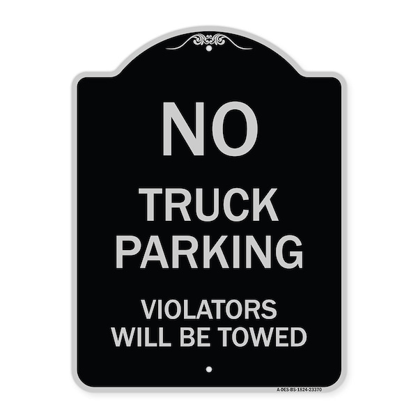 Parking Restriction No Truck Parking Violators Towed Heavy-Gauge Alum Sign, 24" x 18", BS-1824-23370